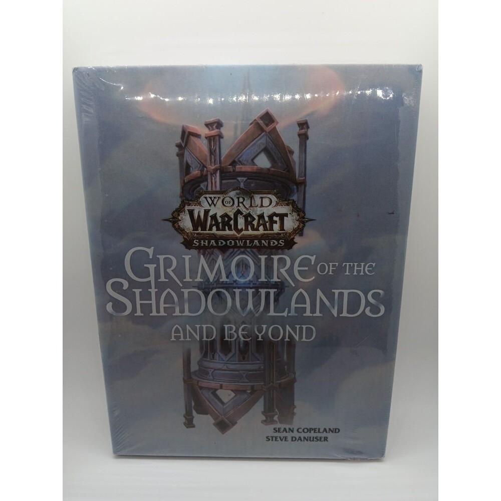 World of Warcraft: Grimoire of the Shadowlands and Beyond by Steve Danuser